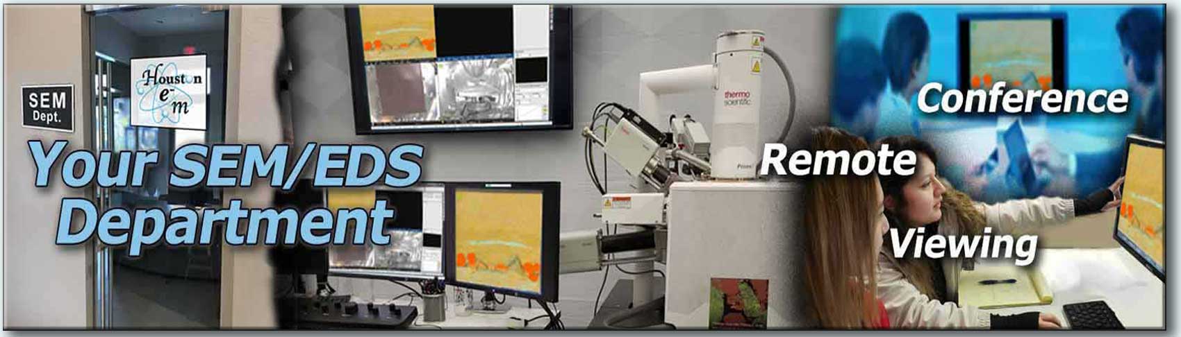 Houston Electron Microscopy's Mission is to be as your Scanning Electron Microscopy Department