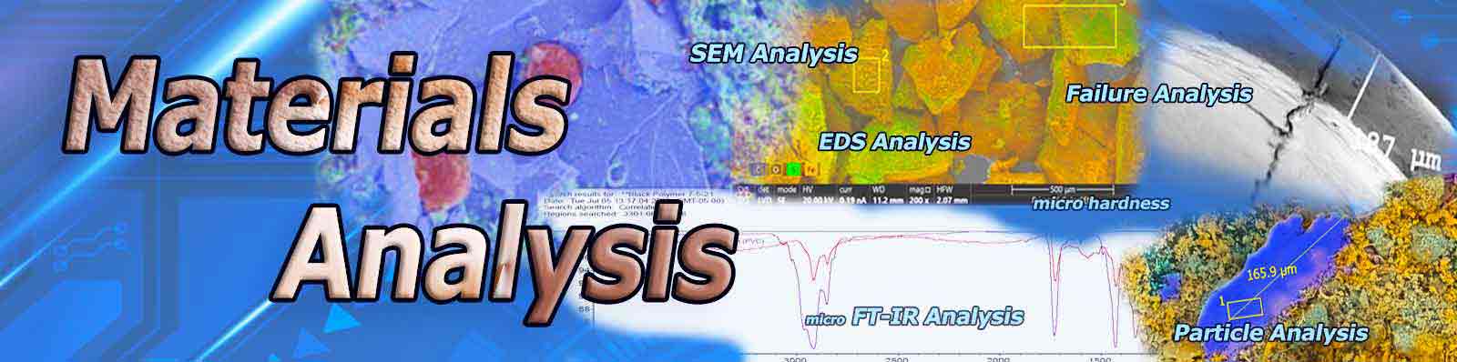 collage of services SEM image, fracture of a part for failure analysis, magnified particle with size in micrometers and element mapping, spectra of an organic sample all under the description of Materials Analysis